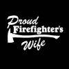 Proud Firefighter Wife Axe Vinyl Decal Sticker
