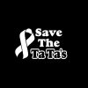 Save The Ta Tas Vinyl Decal Sticker