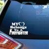 My Heart Belongs to a Firefighter Window Decal Sticker