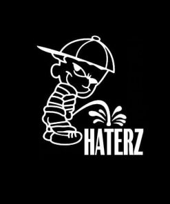 Calvin Piss on Haters haterz Vinyl Decal Stickers