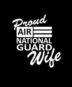 Air National Guard Proud Wife Vinyl Decal Stickers