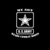 My Son wears combat boots Army Decal Stickers
