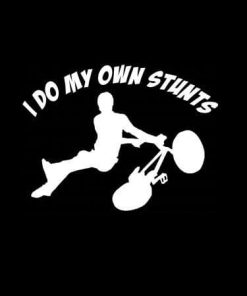 I do my own Stunts Moto BMX Vinyl Decal Stickers