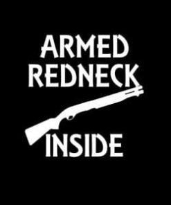 Armed Redneck Inside Vinyl Decal Stickers