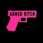 Armed Bitch Gun Funny Window Decal Sticker