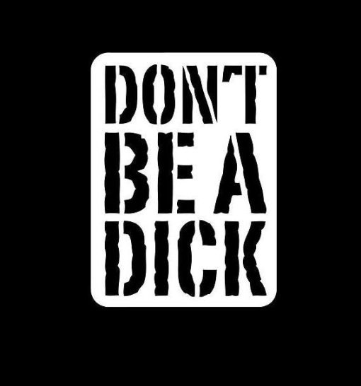 Dont Be A Dick JDM Vinyl Decal Stickers a1