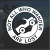 Jeep Not all Those That Wander Are Lost Window Decal Sticker