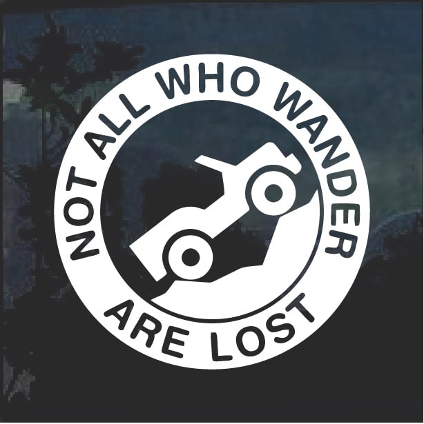 Jeep Not all that wander are lost Jeep – Jeep Wrangler Decals | MADE IN USA