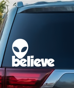 Alien Believe window decal Sticker