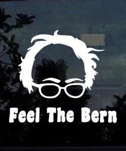 Feel the bern Bernie Sanders Vinyl Decal Sticker