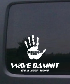 Wave Damnit its a jeep thing Jeep - Jeep Wrangler Decals