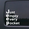 JEEP Just Empty Every Pocket Jeep - Jeep Wrangler Decals