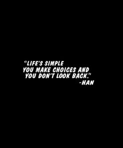 Life is Simple Han Quote Vinyl Decal Stickers