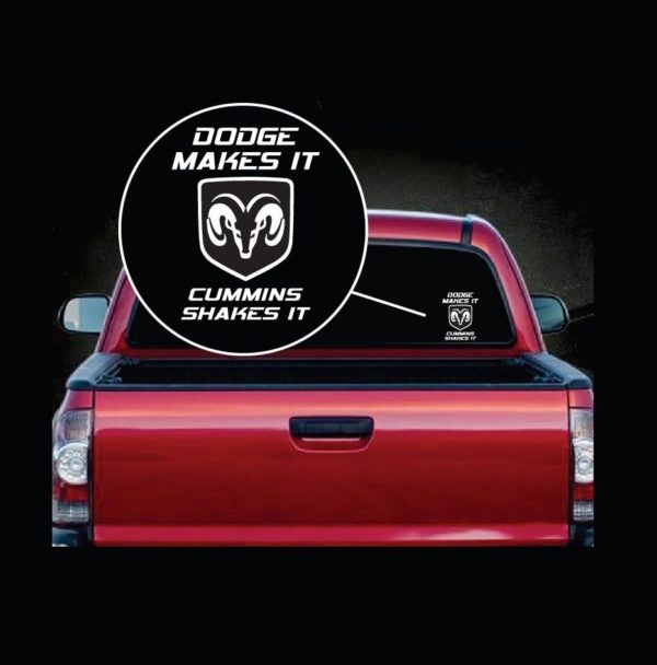 Dodge Makes it Cummins Shakes it Trucke Decal Sticker