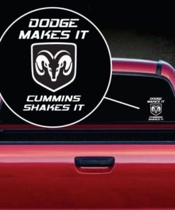Dodge Makes it Cummins Shakes it Trucke Decal Sticker