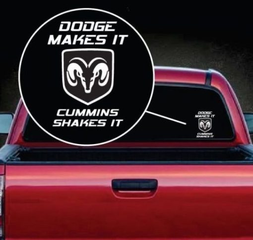 Dodge Makes it Cummins Shakes it Trucke Decal Sticker