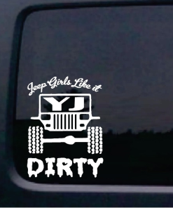 Jeep Girls Like it Dirty YJ Wrangler Jeep - Jeep Wrangler Decals