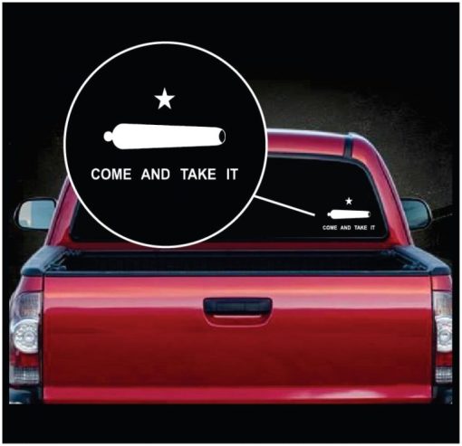 Come and Take it Cannon Vinyl Window Decal Sticker