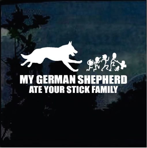 my German shepherd ate your stick family decal sticker