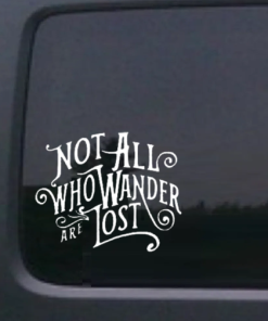 Not all who wander are lost Window Decal Sticker A2 - Jeep Wrangler Decals