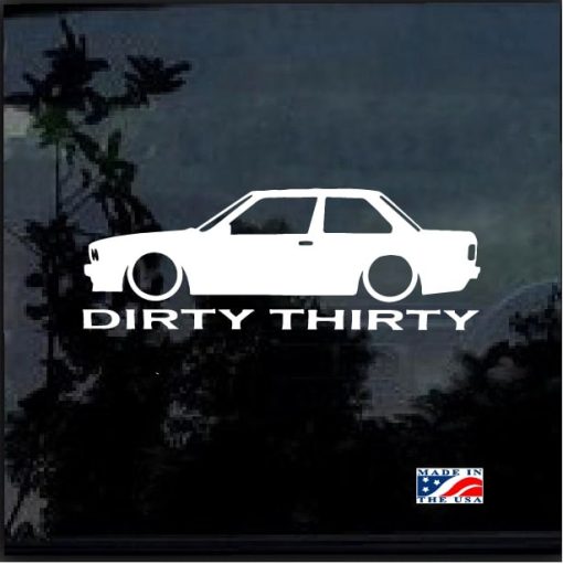 DIRTY THIRTY E30 BMW Decal Sticker