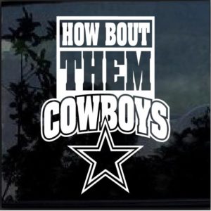 Dallas Cowboys How Bout Them Boys Window Decal Sticker 