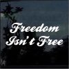 Freedom isn't free decal sticker