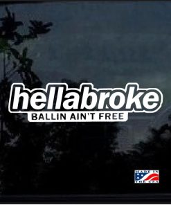Hellabroke ballin decal sticker