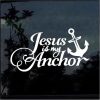 Jesus is my Anchor Christian Decal Sticker