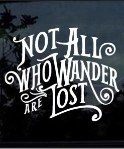 Not all who wander are lost decal sticker a2