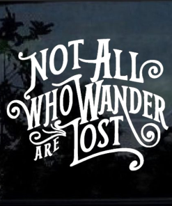 Not all who wander are lost Window Decal Sticker A2 - Jeep Wrangler Decals