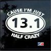 13.1 cuase I am just half crazy decal sticker