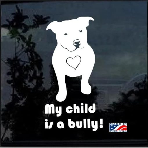 My Child is a Bully Pitbull Dog Decal Sticker