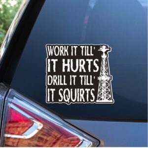 Oil Field Squirt Window Decal Sticker