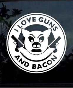 Love Guns and Bacon Window Decal Sticker