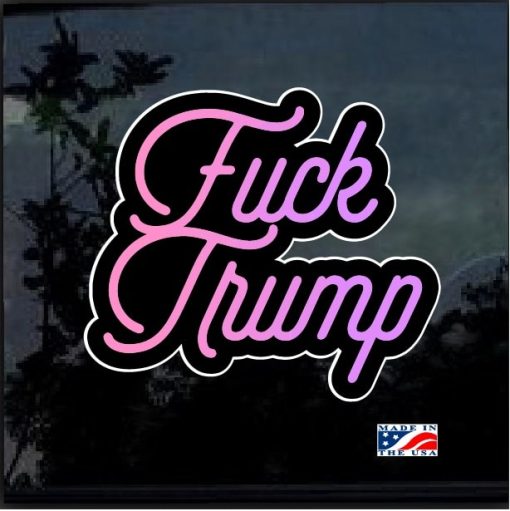Fuck Donald Trump Full Color Decal Sticker