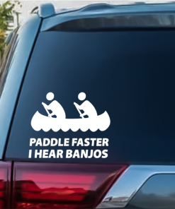 Paddle Faster I Hear Banjos Window Decal Sticker