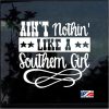 Aint nothing like a southern girl Decal Sticker