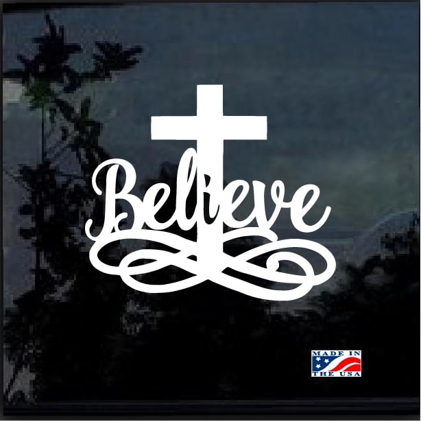 Believe Cross Religious Christian Window Decal Sticker For Cars And ...