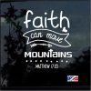 Faith Can Move Mountains Mathew 17:20 Decal Sticker