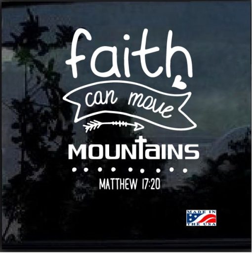 Faith Can Move Mountains Mathew 17:20 Decal Sticker