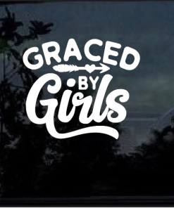 Graced by Girls Mom window decal Sticker