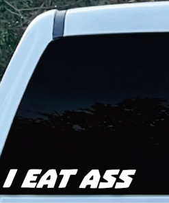 I EAT ASS Ronnie Mac Larry Enticer window decal Sticker