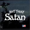 Not Today Satan Decal Sticker