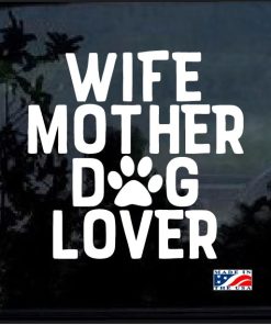 Wife Mother Dog Lover Decal Sticker
