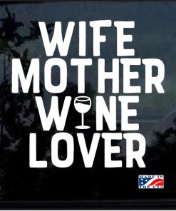 Wife Mother Wine Lover Decal Sticker