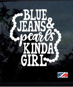Blue Jeans and Pearls Kinda Girl Decal Sticker