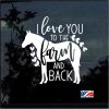 Love you to the farm, back horse Window Decal Sticker