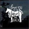 Love you to the farm, back Window decal Sticker