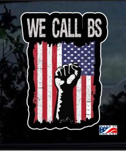 We call BS American Flag Fist Full Color Decal Sticker
